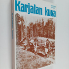Hannes Sihvo : Karjalan kuva : karelianismin taustaa ja v... - pikkukuva 1
