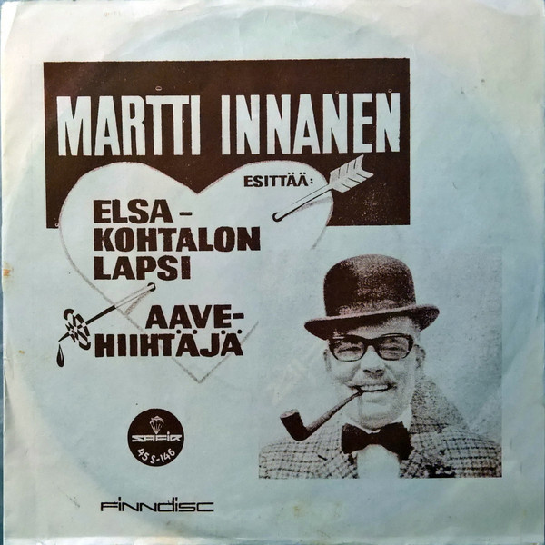 (7") Martti Innanen – Elsa, Kohtalon Lapsi / Aavehiihtäjä