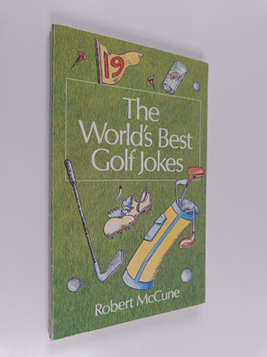 Robert McCune : The World's Best Golf Jokes