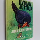 Joel Lehtonen : Ilvolan juttuja - pikkukuva 1