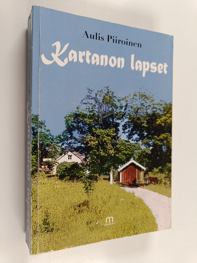 Aulis Piiroinen : Kartanon lapset : romaani