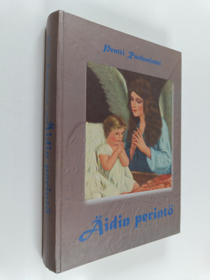 Pentti Ruohoniemi : Äidin perintö (signeerattu)