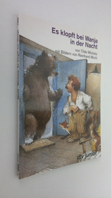 Tilde Michels : Es klopft bei Wanja in der Nacht : eine G...