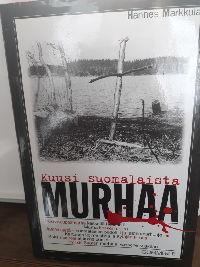 Hannes Markkula : Kuusi suomalaista murhaa