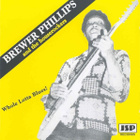 Brewer Phillips & The Houserockers: Whole Lotta Blues CD - pikkukuva 1