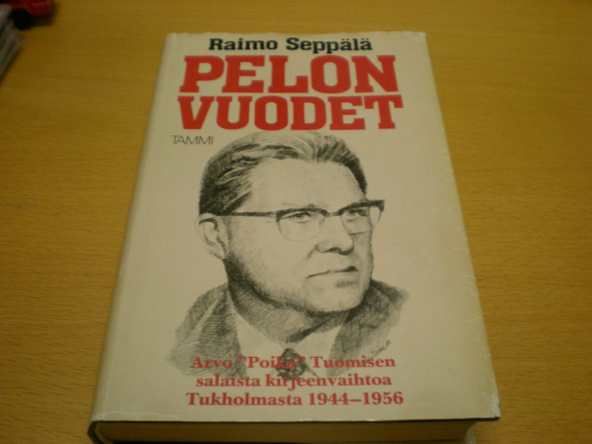 Raimo Seppälä: Pelon vuodet - Arvo "Poika" Tuomisen salaista
