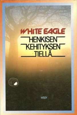 White Eagle: Henkisen kehityksen tiellä