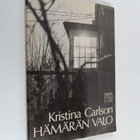 Kristina Carlson : Hämärän valo : runoja - pikkukuva 1