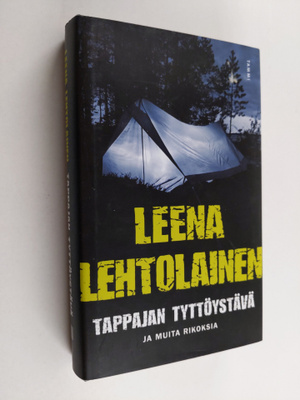 Leena Lehtolainen : Tappajan tyttöystävä ja muita rikoksia
