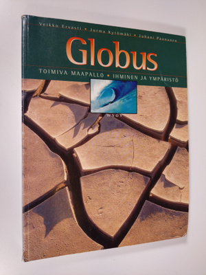 Veikko Ervasti : Globus : Toimiva maapallo ; Ihminen ja y...
