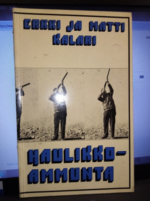 Kalari :  Haulikkoammunta ( SIS POSTIKULU )