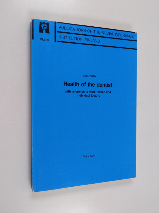 Tero Lehto : Health of the dentist : with reference to wo...