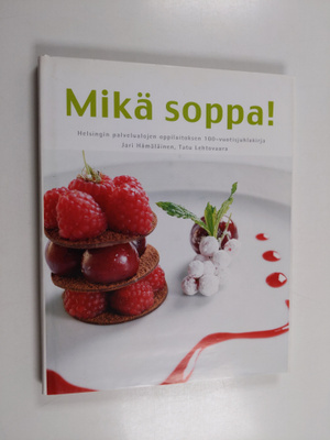 Jari Hämäläinen : Mikä soppa! : Helsingin palvelualojen o...