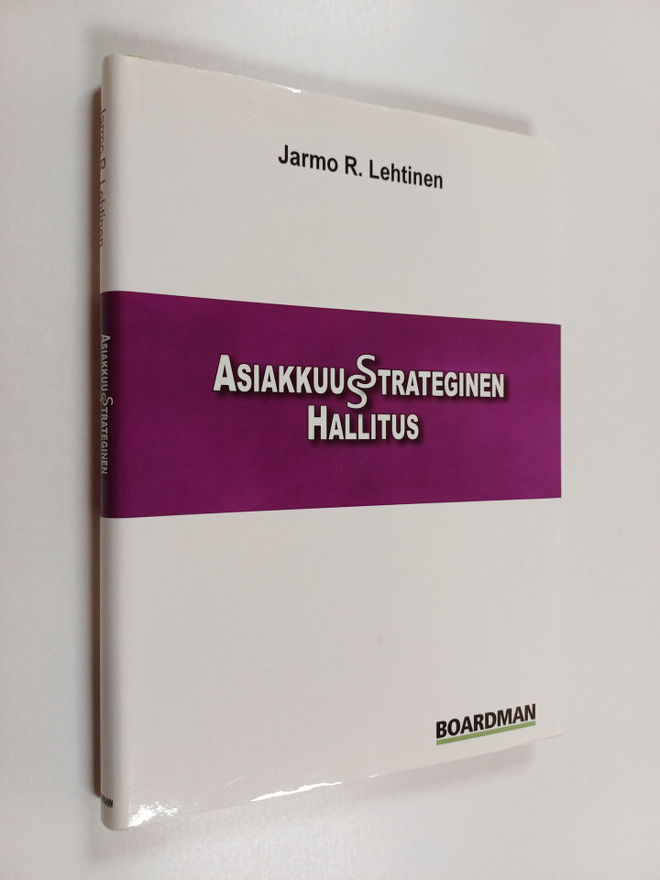 Jarmo R. Lehtinen : Asiakkuusstrateginen hallitus