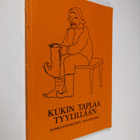 Kukin taplaa tyylillään : kankaanpääläisiä sananparsia - pikkukuva 1