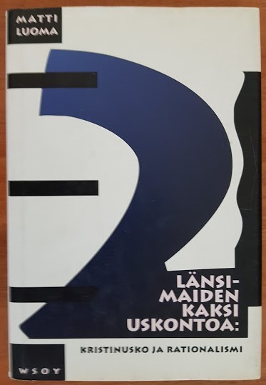 Länsimaiden kaksi uskontoa: Kristinusko ja rationalismi