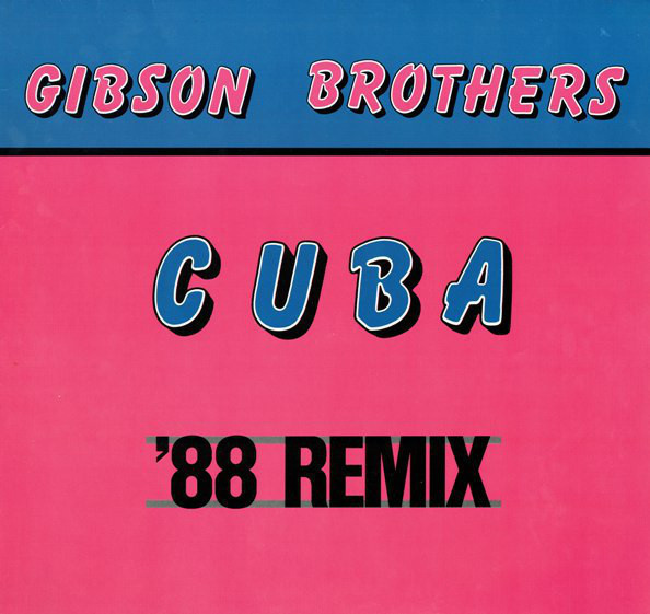 GIBSON BROTHERS  ::  CUBA  ::  VINYYLI  7"    1988