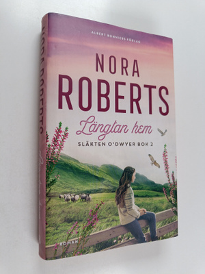 Nora Roberts : Längtan hem