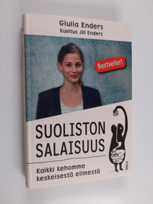 Giulia Enders : Suoliston salaisuus : kaikki kehomme kesk...
