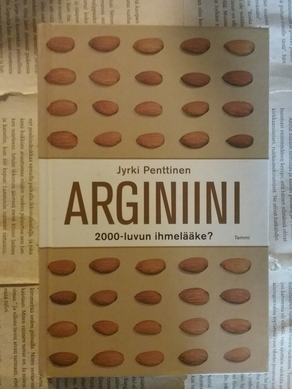 Jyrki Penttinen - Arginiini: 2000-luvun ihmelääke? (sid.)
