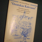 A. Mäntyoja: Ooostakaa Kalevaaaa: murrekertomuksia...*Sis.pk - pikkukuva 1