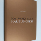 Kaivoksesta kaupungiksi : historiateos Outokummun kaivoks... - pikkukuva 1