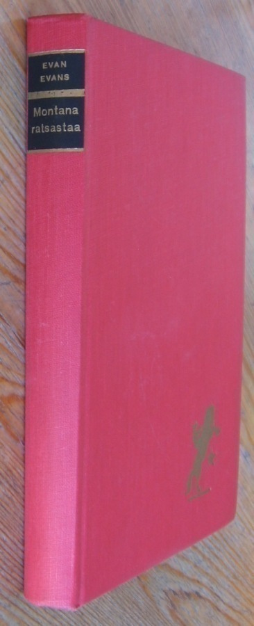 Evan Evans: Montana ratsastaa, Otava 1959. 263 s.