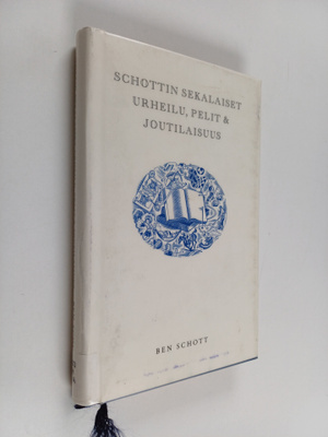 Ben Schott : Schottin sekalaiset : urheilu, pelit & jouti...
