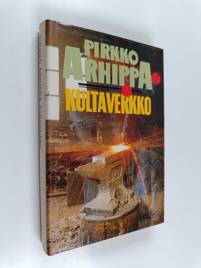 Pirkko Arhippa : Kultaverkko : jännitysromaani