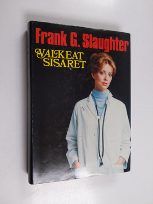 Frank G. Slaughter : Valkeat sisaret