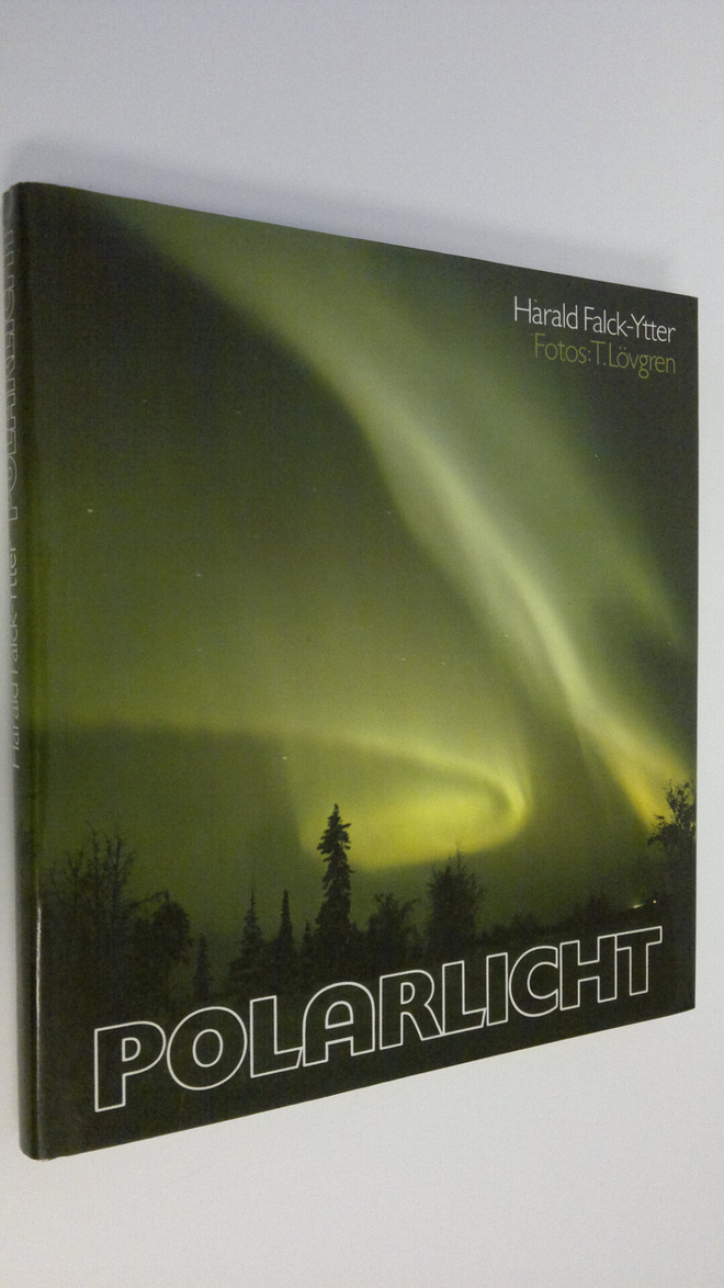 Harald Falck-Ytter : Polarlicht : Nordlicht und Sudlicht ...