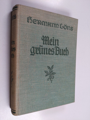 Hermann Löns : Mein grunes Buch : Jagd- und Tiergeschichten