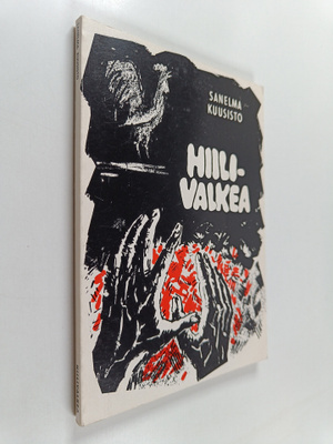 Sanelma Kuusisto : Hiilivalkea