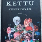 KATJA KETTU: YÖPERHONEN (KOVAKANTINEN) - pikkukuva 1