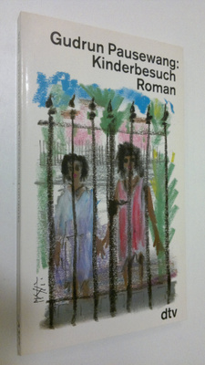 Gudrun Pausewang : Kinderbesuch : Roman