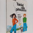 Christina Björk : Taidat olla pihkassa, sanoo Johanna Jus... - pikkukuva 1
