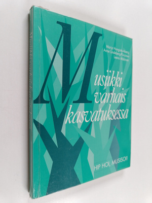 Musiikki varhaiskasvatuksessa : käsikirja - Hip hoi, musi...