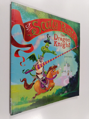 John Kelly : Sir Scaly Pants the dragon knight