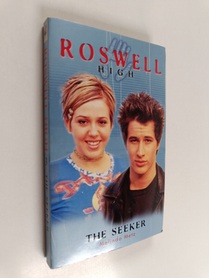 Melinda Metz : Roswell High 3 : The Seeker