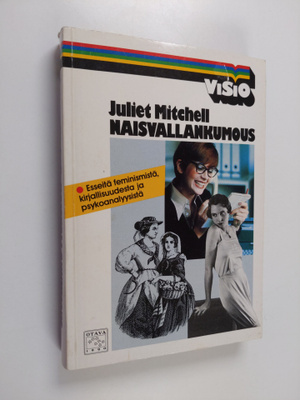 Juliet Mitchell : Naisvallankumous : esseitä feminismistä...