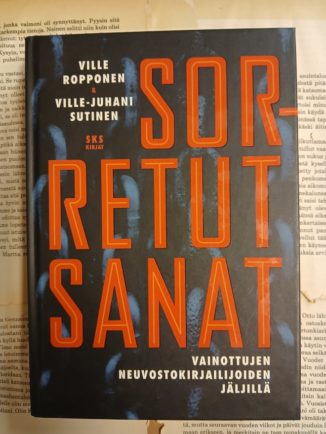 Sorretut sanat: vainottujen neuvostokirjailijoiden jäljillä