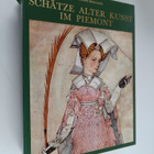 Marziano Bernardi : Schätze alter Kunst im Piemont (Laati... - pikkukuva 1