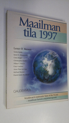 Maailman tila 1997 : raportti kehityksestä kohti kestävää...