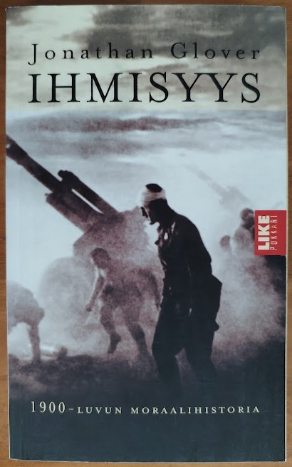 Jonathan Glover: Ihmisyys - 1900-luvun moraalihistoria