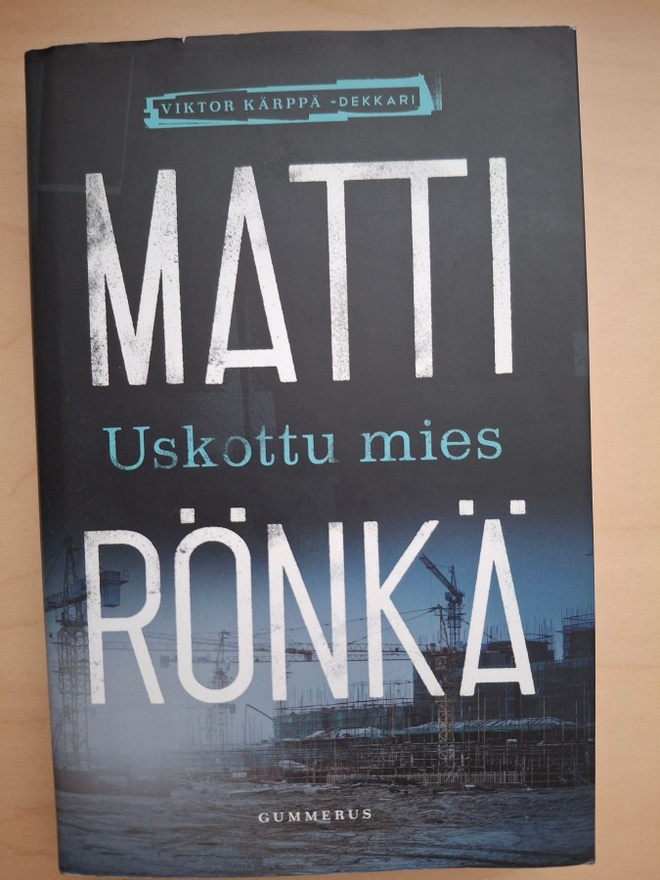 Uskottu mies – Matti Rönkä – Viktor Kärppä - Kovakantinen