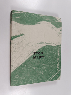 Alpo Väänänen : Työn jäljet : Työterveyslaitos 1945-1995