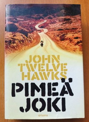 John Twelve Hawks: Pimeä joki, Otava 2007, 1.p.