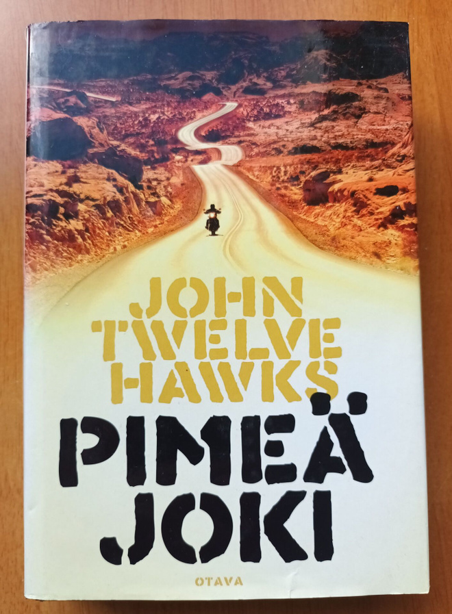 John Twelve Hawks: Pimeä joki, Otava 2007, 1.p.