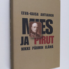 Eeva-Kaisa Ahtiainen : Mies ja pirut : Nikke Pärmin elämä - pikkukuva 1
