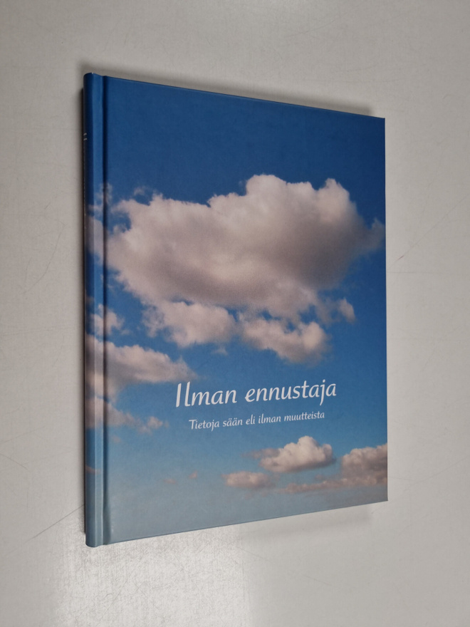Ilman ennustaja : uusi ja vakaa ilman ennustaja eli tieto...